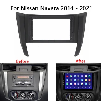 Autoraadio Multimeedia Mängija juhtseade Sidekirmega Auto Stereo Kriips Panel Mount Sisekujundus Raami Komplekt Nissan Navara NP300/Frontier