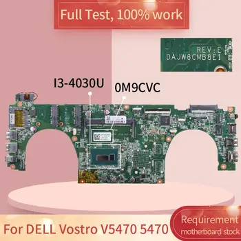 DELL Vostro V5470 5470 DAJW8CMB8E1 0M9CVC SR1EN I3-4030U DDR3L Sülearvuti emaplaadi Emaplaadi kogu katse 100% tööd